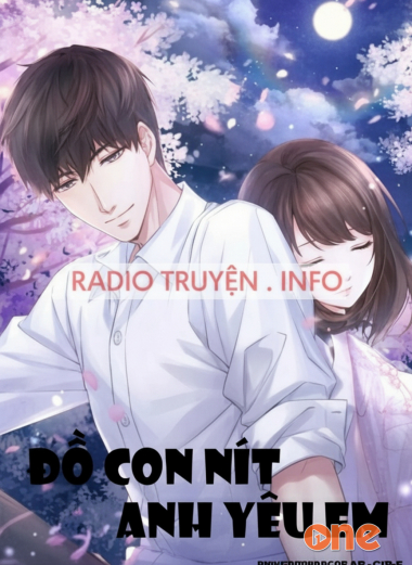 Đồ Con Nít Anh Yêu Em - Truyện Teen