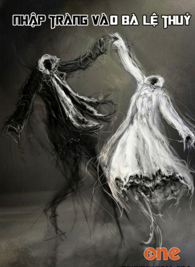 Nhập Tràng Vào Bà Lệ Thuỳ - Truyện Kinh Dị