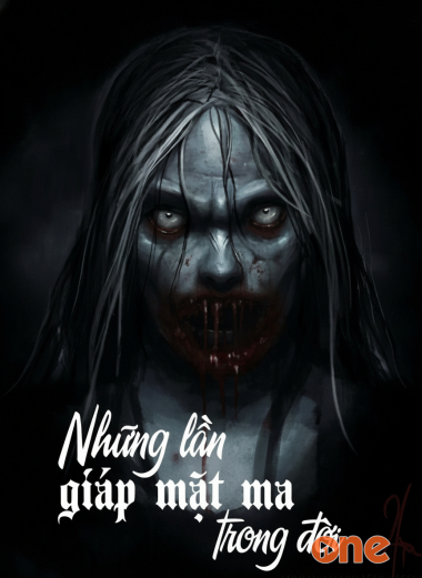 Những Lần Giáp Mặt Ma Trong Đời