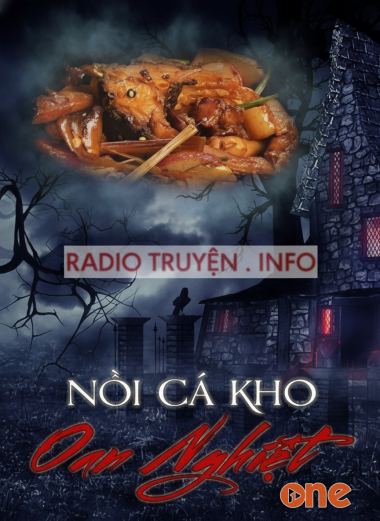 Nồi Cá Kho Oan Nghiệt