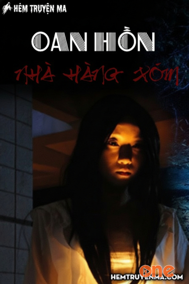 Oan Hồn Nhà Hàng Xóm