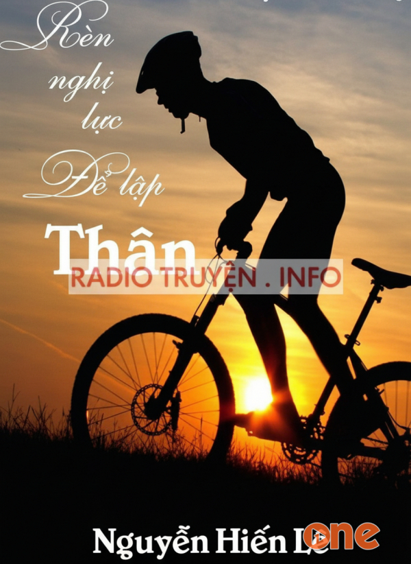 Rèn Nghị Lực Để Lập Thân  -  Truyện Audio Hay - Minh Hoàng