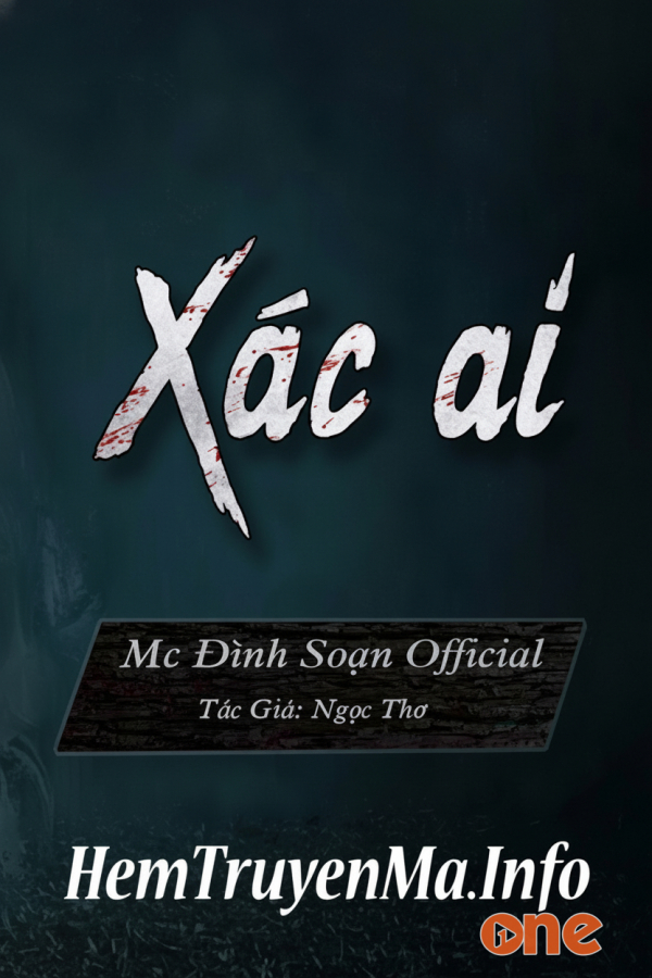 Xác Ai  -  MC Đình Soạn