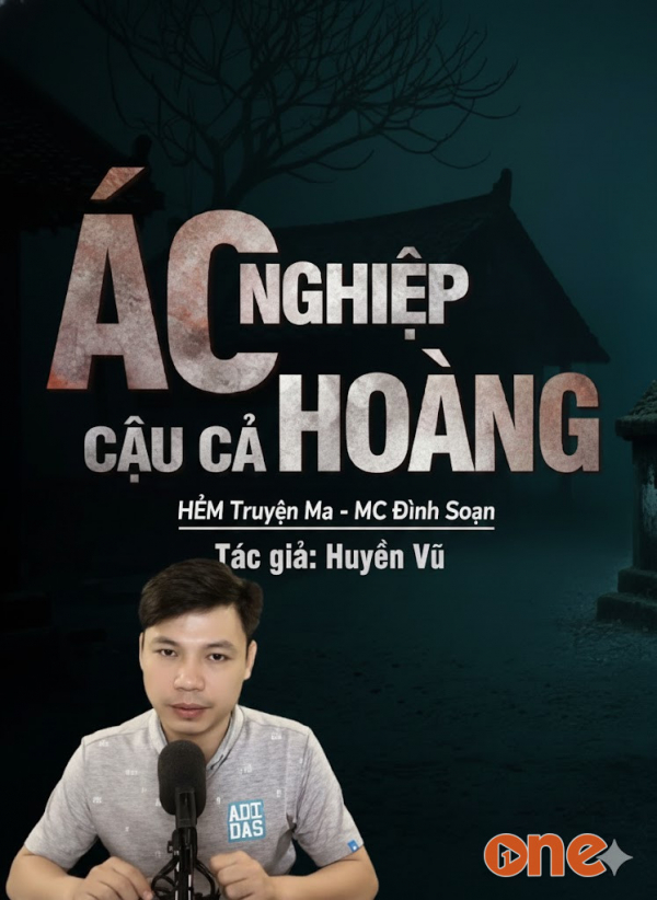 Ác Nghiệp Cậu Cả Hoàng - MC Đình Soạn