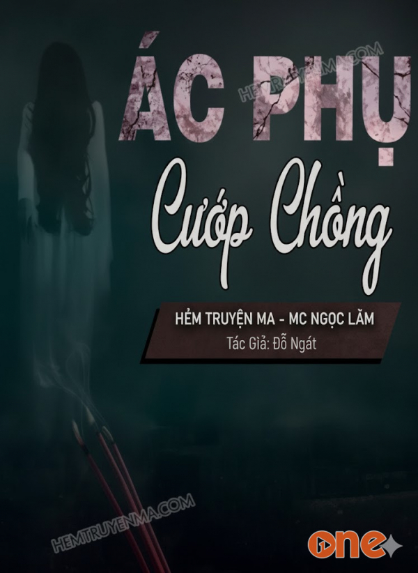 Ác Phụ Cướp Chồng - MC Ngọc Lâm
