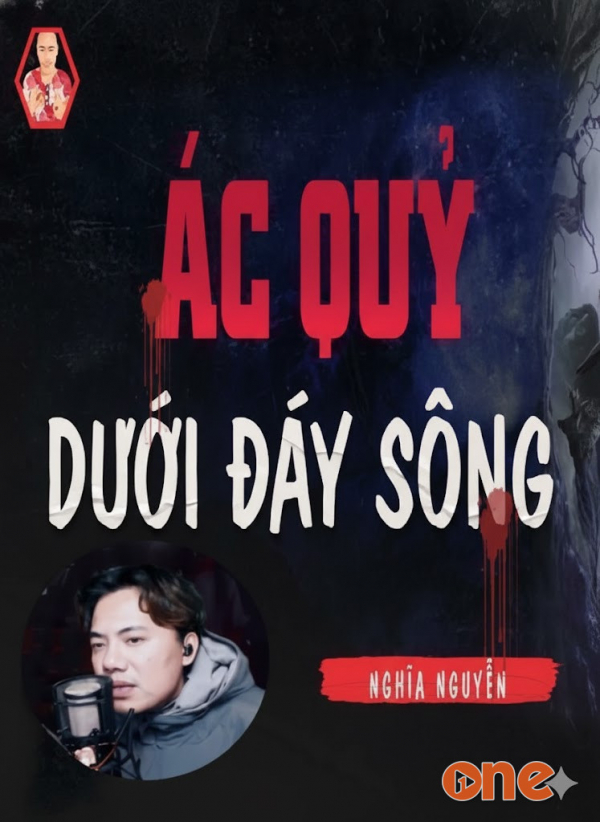 Ác Quỷ Dưới Đáy Sông - MC Quàng A Tũn