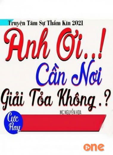 Anh ƠI Cần Nơi Giải Tỏa Không