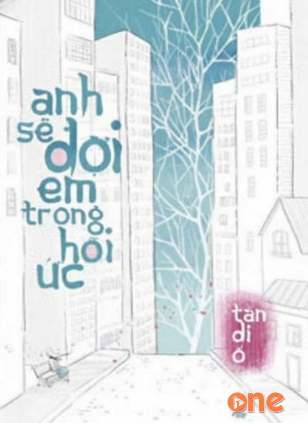 Anh Sẽ Đợi Em Trong Hồi Ức - Chưa Cập Nhật
