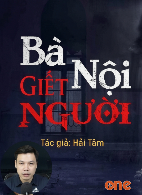 Bà Nội Giết Người - MC Đình Soạn