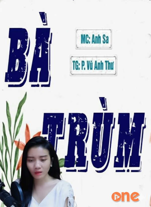 Bà Trùm - MC Anh Sa