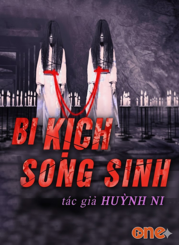 Bi Kịch Song Sinh - MC Nguyễn Huy