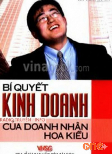 Bí Quyết Kinh Doanh Của Doanh Nhân Hoa Kiều