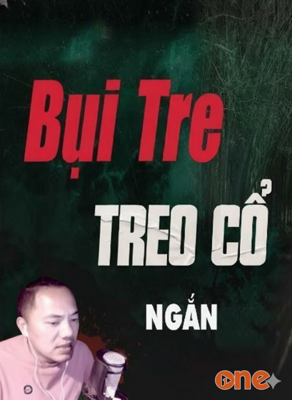 Bụi Tre Treo Cổ - MC Quàng A Tũn