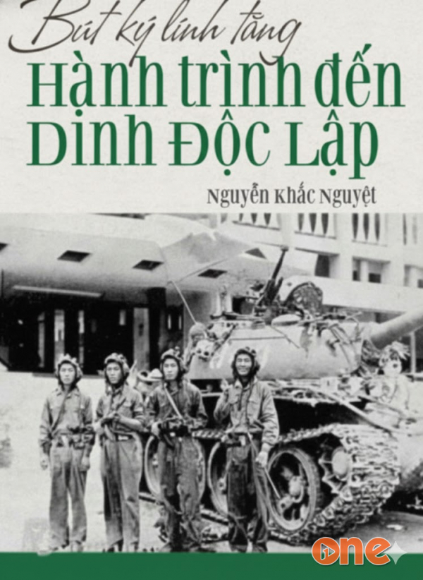 Bút Ký Lính Tăng -  Hành Trình Đến Dinh Độc Lập - Phạm Hùng