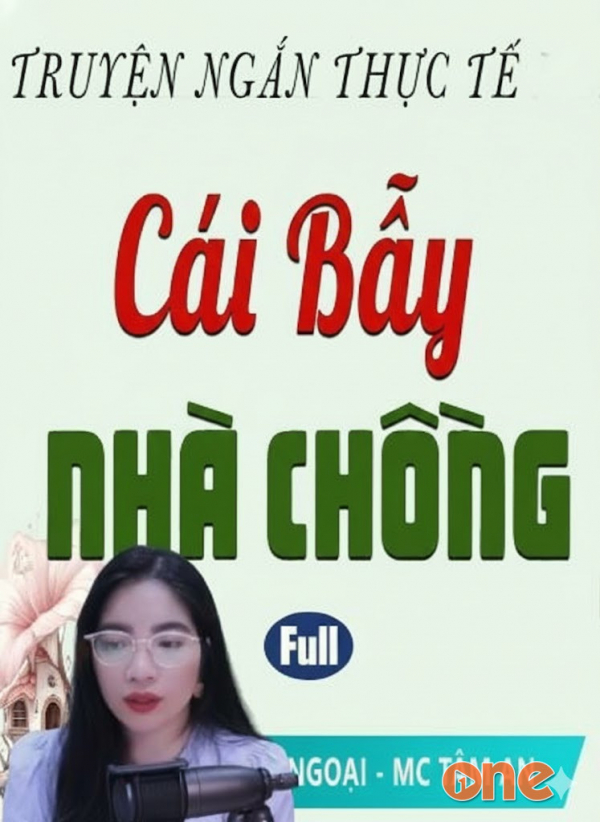 Cái Bẫy Nhà Chồng - MC Tâm An