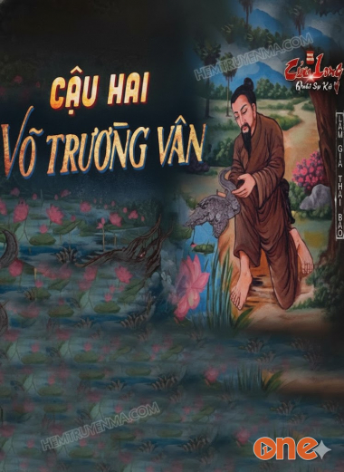 Cậu Hai Võ Trường Vân : Ngoại Truyện Cửu Long Quái Sự Ký