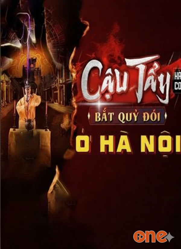 Cậu Tẩy Bắt Quỷ Đói Ở Hà Nội - MC Quàng A Tũn