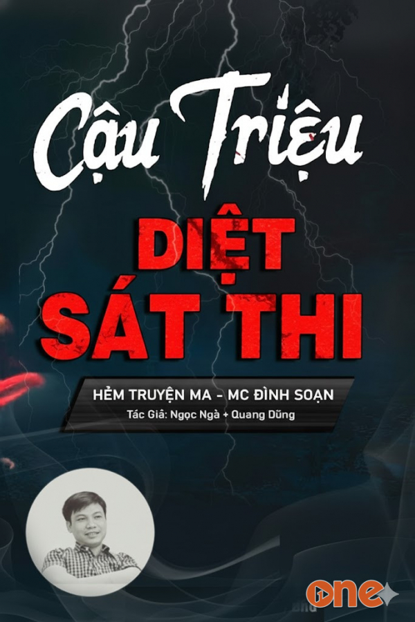Cậu Triệu Diệt Sát Thi Hung Thần - MC Đình Soạn