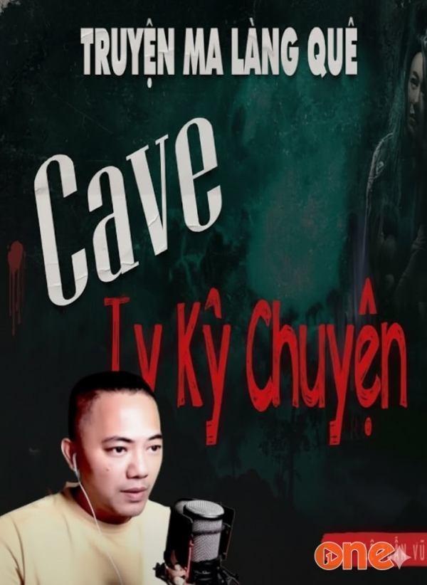 Cave Ly Kỳ Truyện - MC Quàng A Tũn