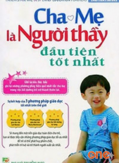 Cha Mẹ Là Người Thầy Đầu Tiên Tốt Nhất
