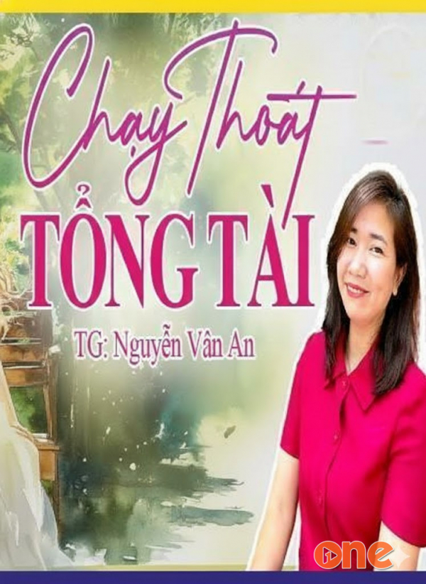 Chạy Thoát Tổng Tài - MC Kim Thanh