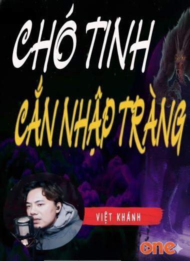 Chó Tinh Cắn Quỷ Nhập Tràng