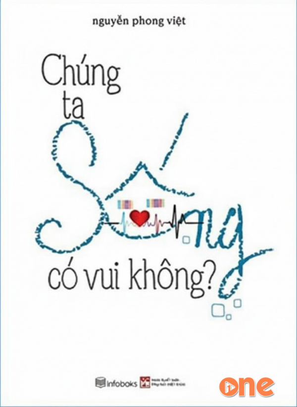 Chúng Ta Sống Có Vui Không? - Khánh Trắng