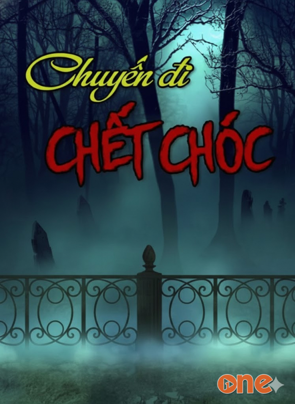 Chuyến Đi Chết Chóc - MC Nguyễn Huy