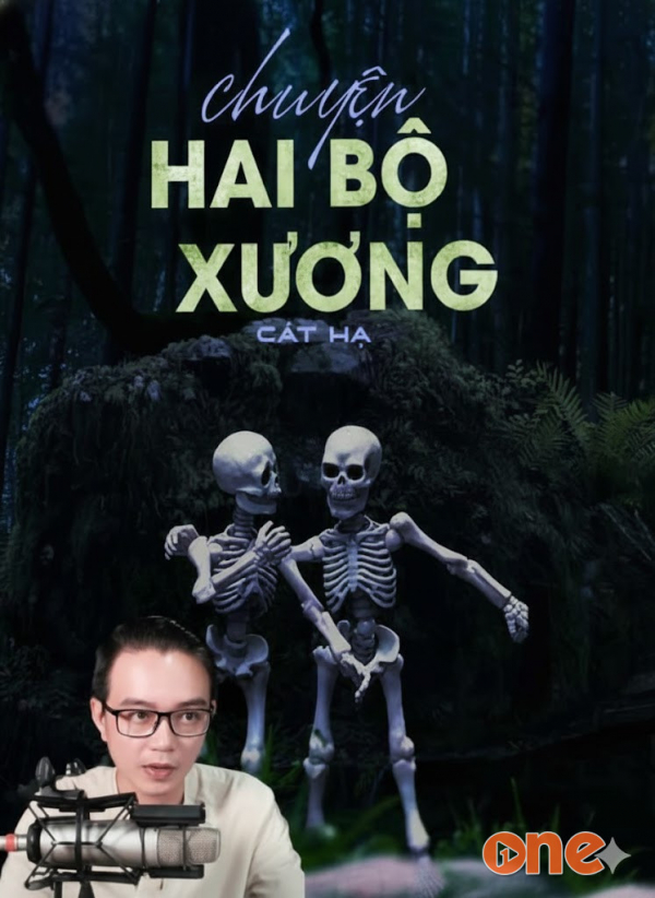Chuyện Hai Bộ Xương - MC Nguyễn Huy