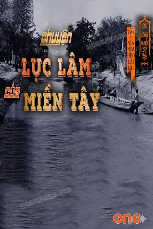 Chuyện Lục Lâm Của Miền Tây  -  Ngoại truyện Cửu Long Quái Sự Ký - MC Nguyễn Huy