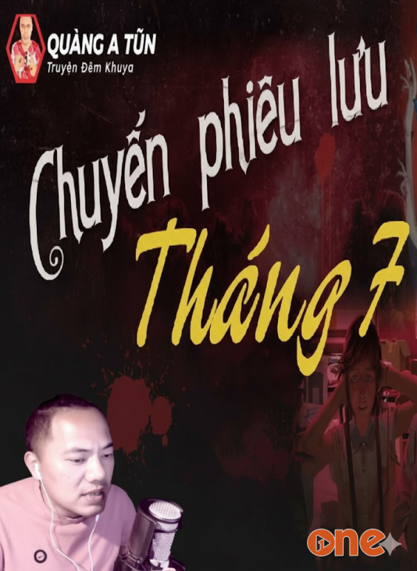 Chuyến Phiêu Lưu Tháng 7 - MC Quàng A Tũn