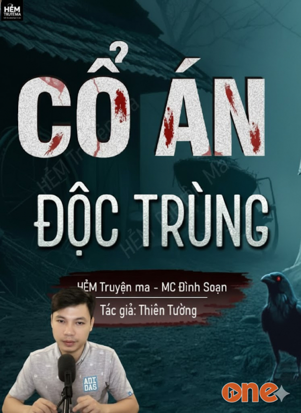 Cổ Án Độc Trùng - MC Đình Soạn