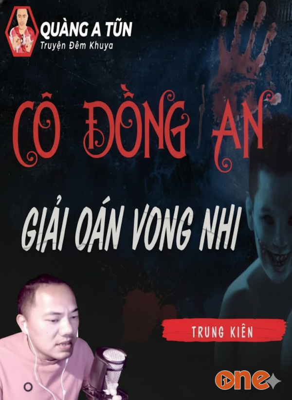 Cô Đồng An Giải Oán Vong Nhi - MC Quàng A Tũn