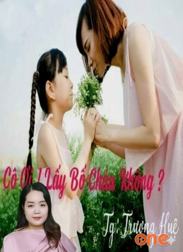 Cô Ơi! Lấy Bố Cháu Không? - MC Thanh Mai