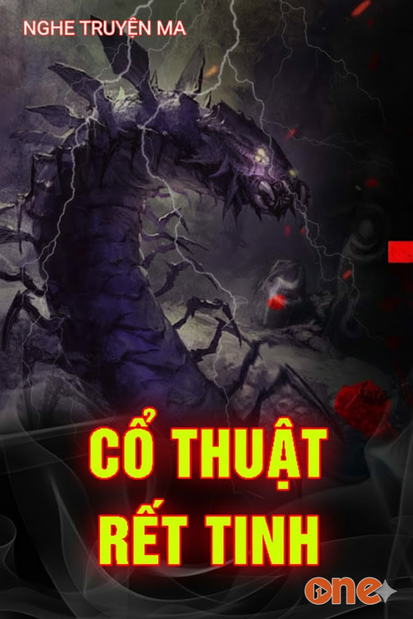 Cổ Thuật Rết Tinh - MC Quàng A Tũn