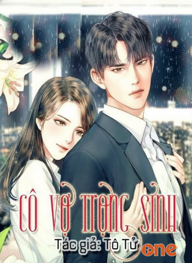 Cô Vợ Trọng Sinh