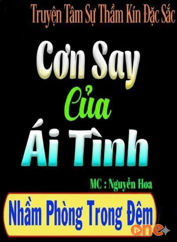 Cơn Say Của Ái Tình - MC Nguyễn Hoa