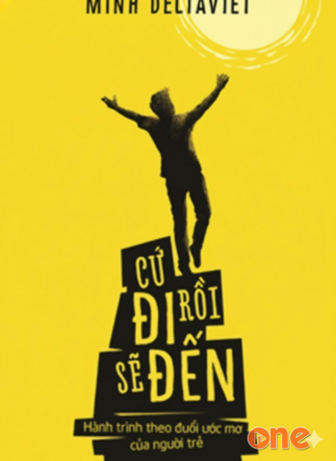 Cứ Đi Rồi Sẽ Đến