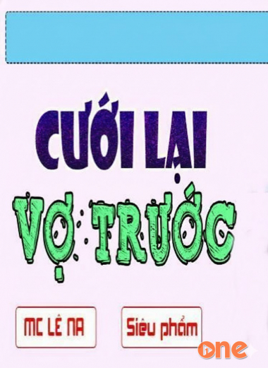 Cưới Lại Vợ Trước