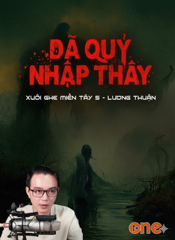 Dã Quỷ Nhập Thây - MC Nguyễn Huy