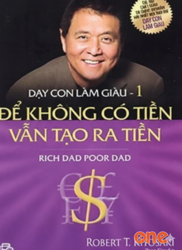 Dạy Con Làm Giàu 1: Để Không Có Tiền Vẫn Tạo Ra Tiền - Quang Thanh