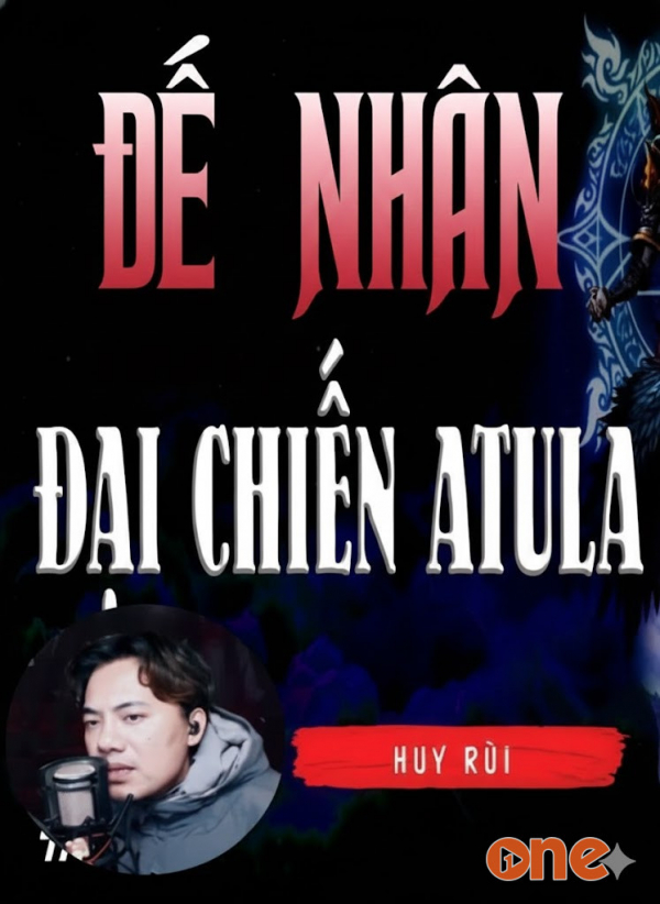 Đế Nhân Đại Chiến Atula - MC Quàng A Tũn