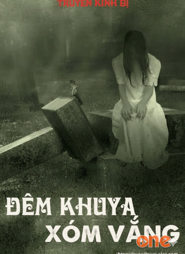 Đêm Khuya Xóm Vắng  -  Truyện Kinh Dị - Đình Huỳnh