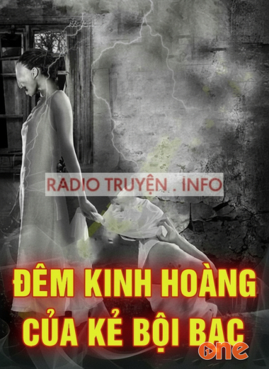 Đêm Kinh Hoàng Của Kẻ Bội Bạc