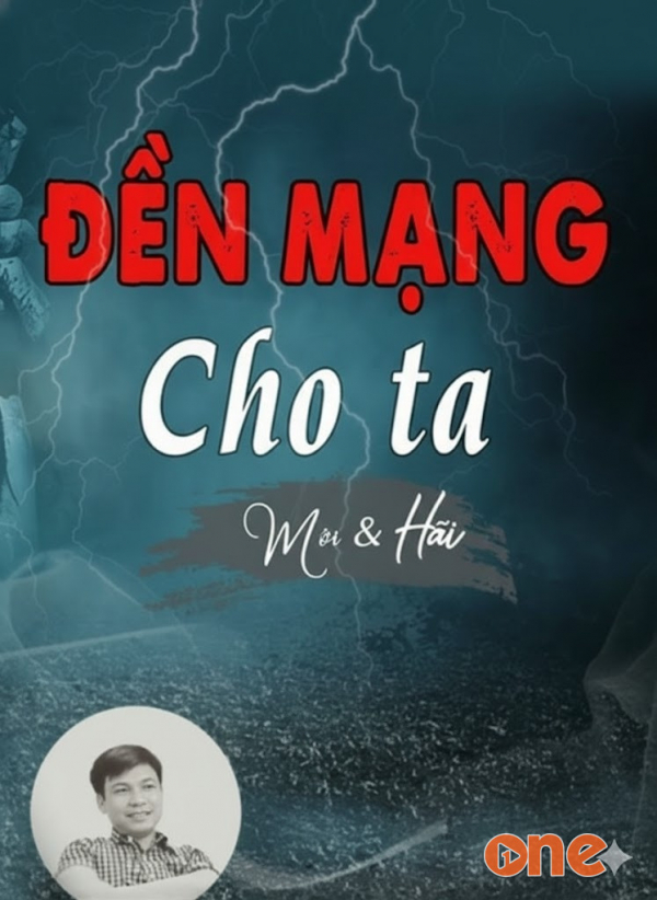 Đền Mạng Cho Ta - MC Đình Soạn