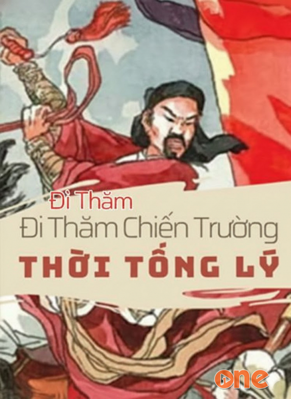 Đi Thăm Chiến Trường Thời Tống Lý - Trương Thị Đệ