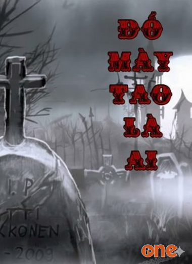 Đố Mày Tao Là Ai