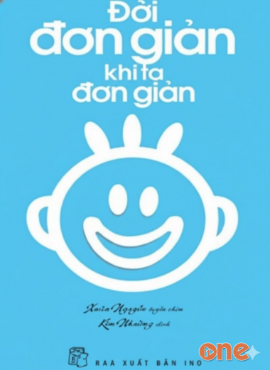 Đời Đơn Giản Khi Ta Đơn Giản