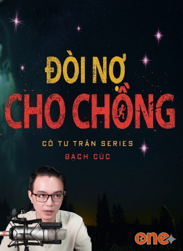 Đòi Nợ Cho Chồng - MC Nguyễn Huy