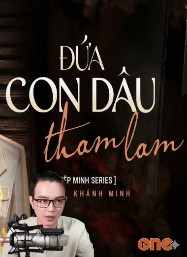 Đứa Con Dâu Tham Lam